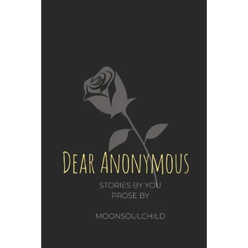 Dear Anonymous