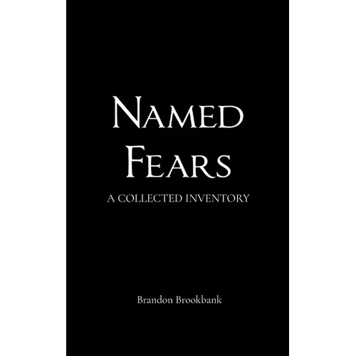 Named Fears A Collected Inventory