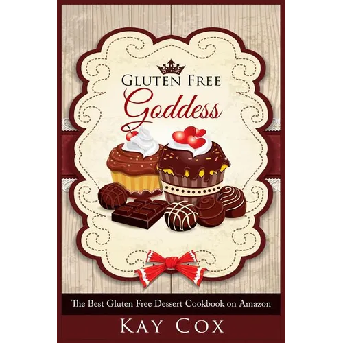 Gluten Free Goddess: The Best Gluten Free Dessert Cookbook on Amazon