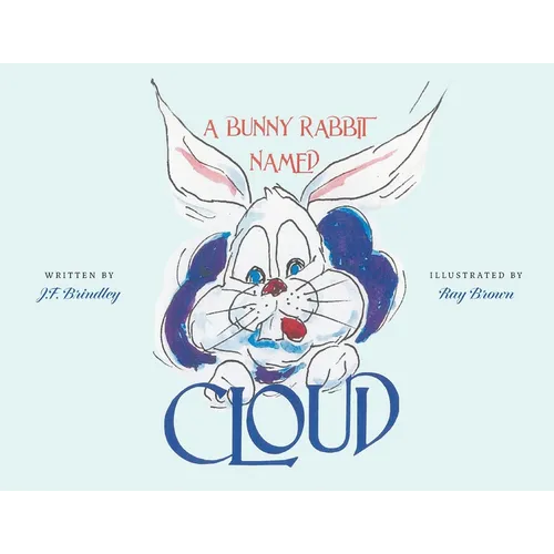 A Bunny Rabbit Named Cloud