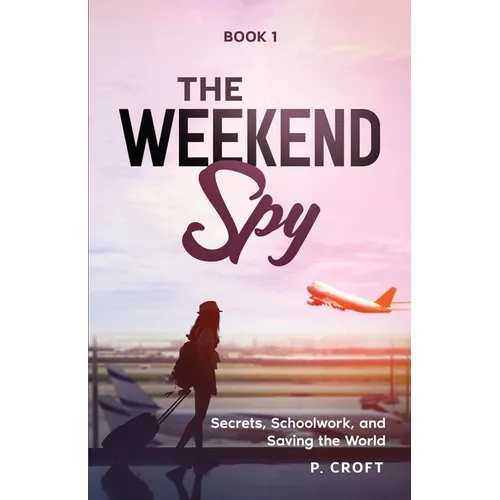 The Weekend Spy; Book 1