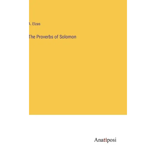 The Proverbs of Solomon