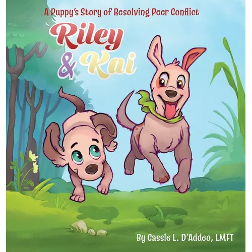 Riley & Kai: A Puppy's Story of Resolving Peer Conflict