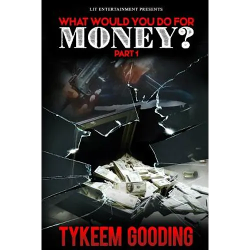 What Would You Do For Money?