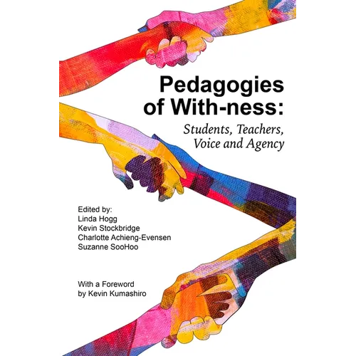 Pedagogies of With-Ness: Students, Teachers, Voice and Agency