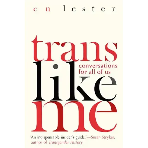 Trans Like Me: Conversations for All of Us