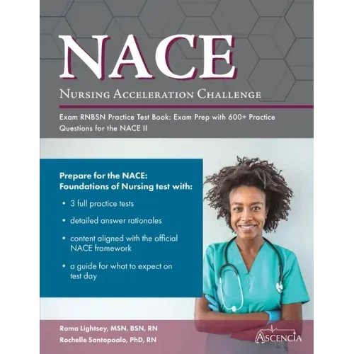 Nursing Acceleration Challenge Exam RNBSN Practice Test Book: Exam Prep with 600+ Practice Questions for the NACE II
