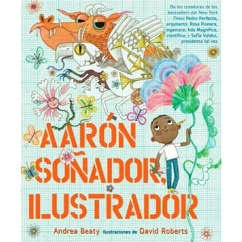 Aarón Soñador, Ilustrador = Aaron Slater, Illustrator