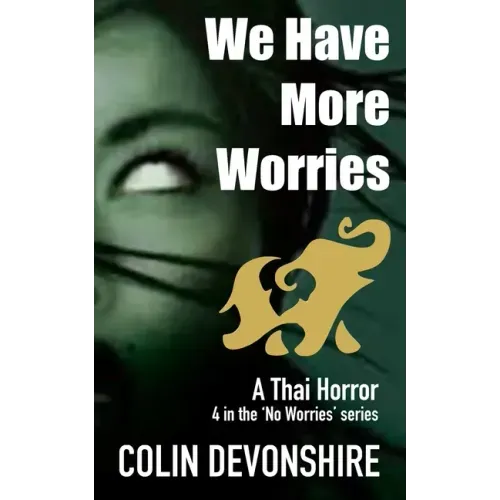 We Have More Worries: Thai Thriller