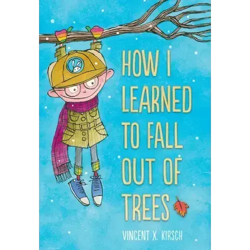 How I Learned to Fall Out of Trees