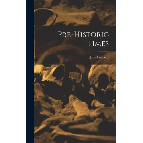 Pre-historic Times