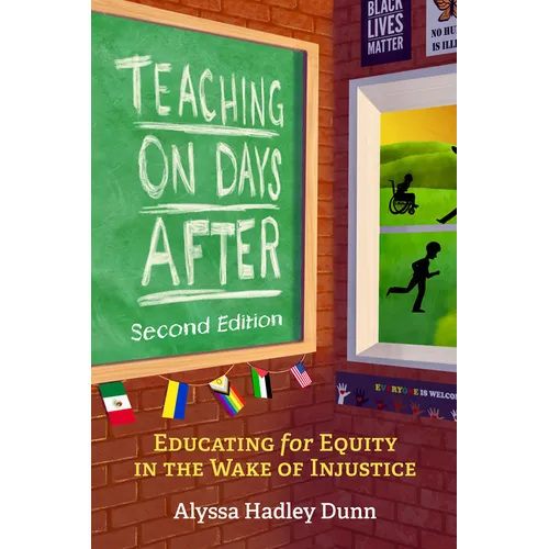 Teaching on Days After: Educating for Equity in the Wake of Injustice