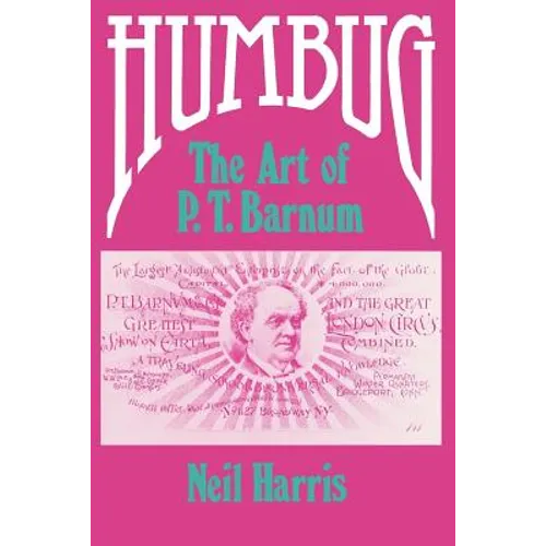 Humbug: The Art of P. T. Barnum