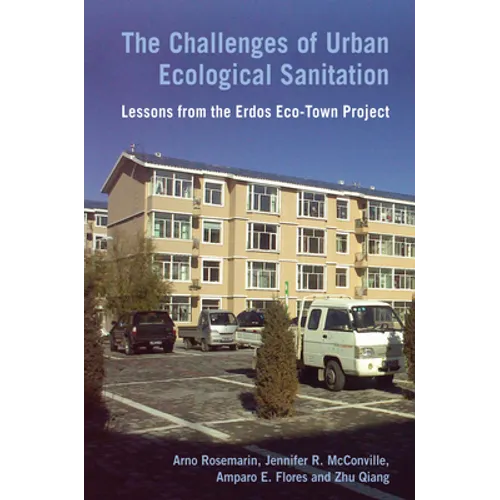 The Challenges of Urban Ecological Sanitation: Lessons from the Erdos Eco-Town Project