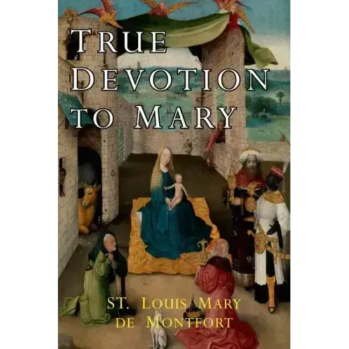 True Devotion to Mary