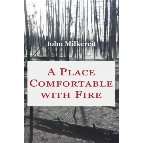 A Place Comfortable with Fire