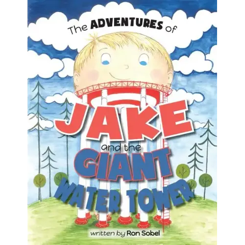 The Adventures of Jake and the Giant Water Tower