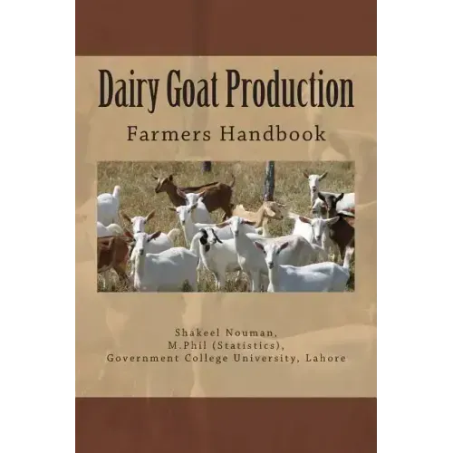 Dairy Goat Production: Farmers Handbook