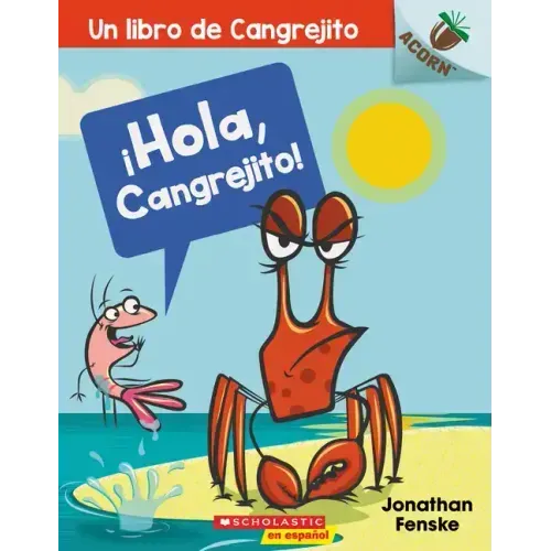 ¡Hola, Cangrejito! (Hello, Crabby!): Volume 1