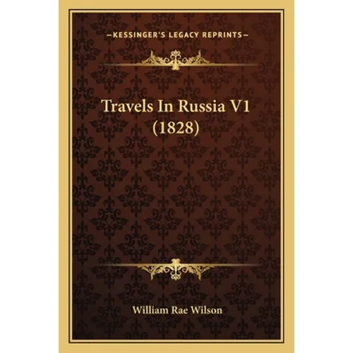 Travels In Russia V1 (1828)