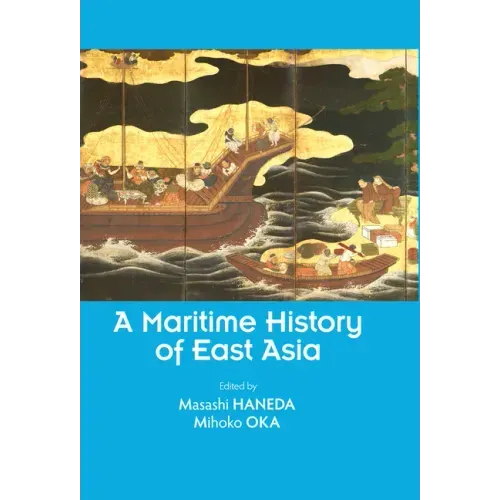 A Maritime History of East Asia