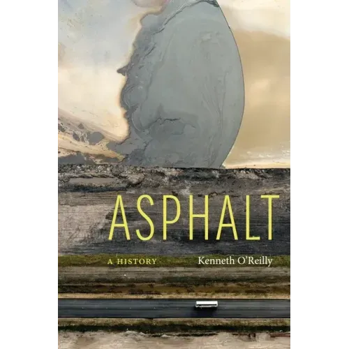 Asphalt: A History
