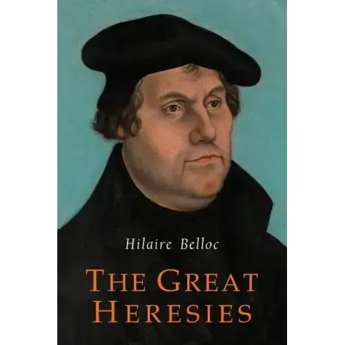The Great Heresies