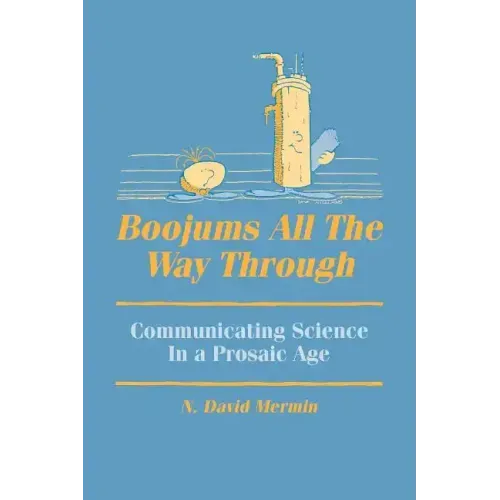 Boojums All the Way Through: Communicating Science in a Prosaic Age