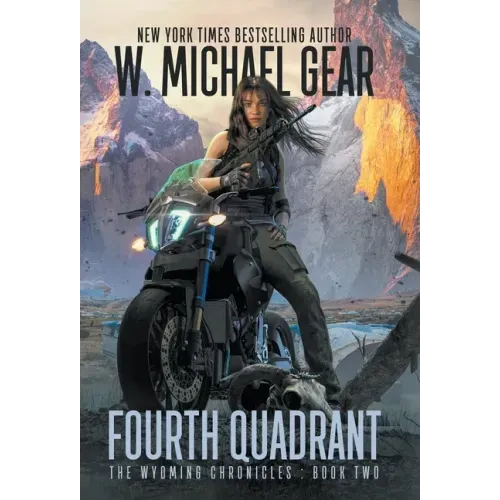 Fourth Quadrant: The Wyoming Chronicles: Book Two