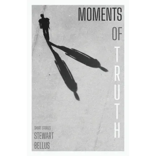 Moments of Truth
