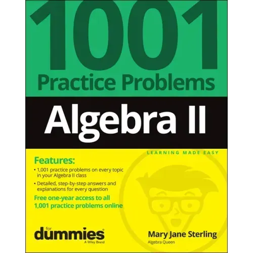 Algebra II: 1001 Practice Problems for Dummies (+ Free Online Practice)