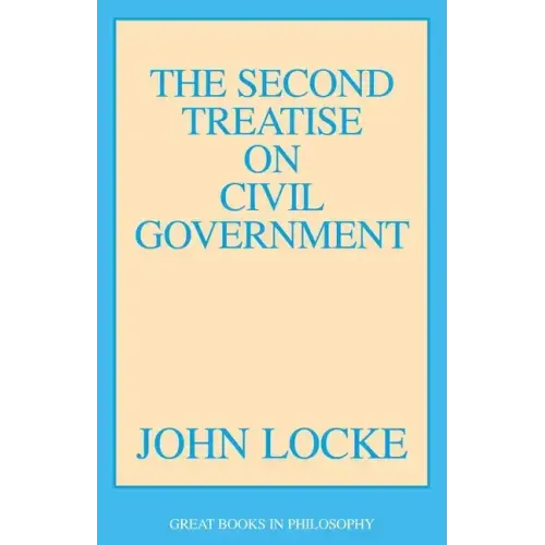 The Second Treatise of Civil Government