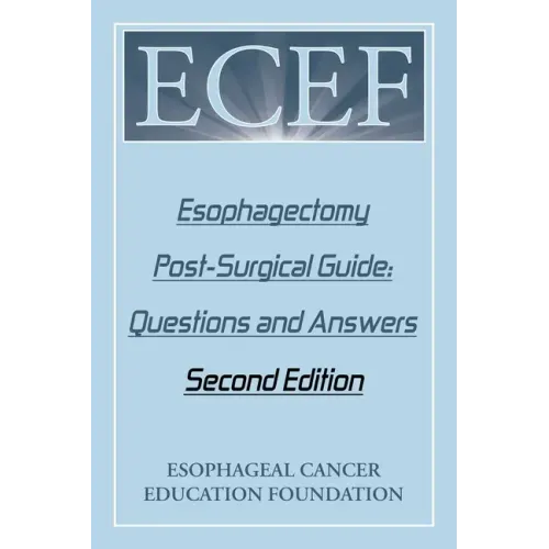 Esophagectomy Post-Surgical Guide: Questions and Answers: Second Edition