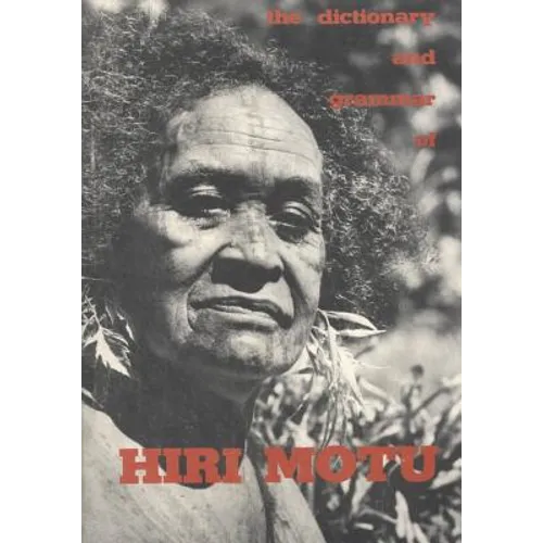 The Dictionary and Grammar of Hiri Motu