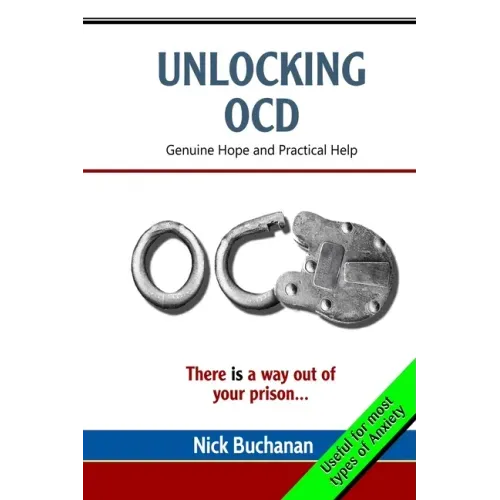 Unlocking OCD: Genuine Hope and Practical Help