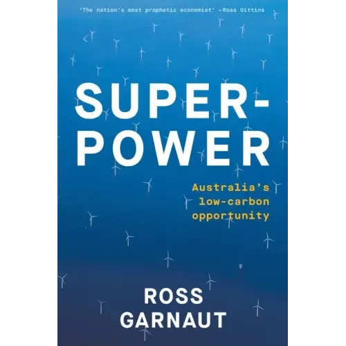 Superpower: Australia's Low-Carbon Opportunity