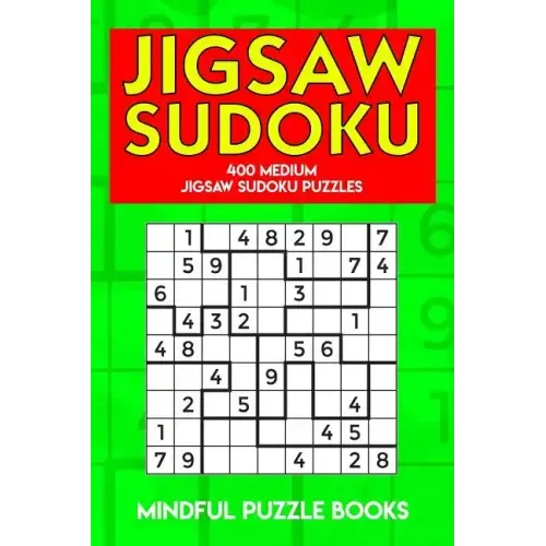 Jigsaw Sudoku: 400 Medium Jigsaw Sudoku Puzzles