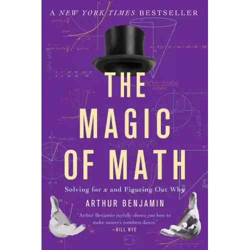 The Magic of Math: Solving for X and Figuring Out Why