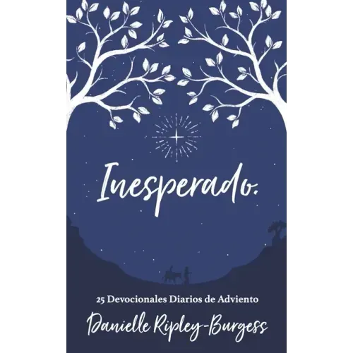 Inesperado: 25 Devocionales Diarios de Adviento