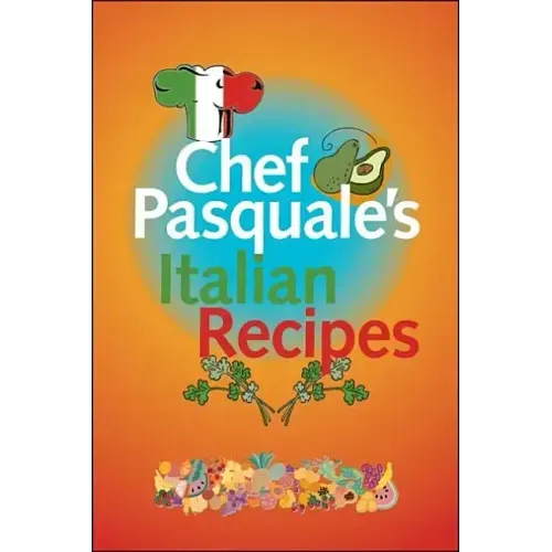 Chef Pasquale's Italian Recipes