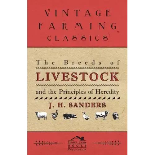 The Breeds of Live Stock and the Principles of Heredity