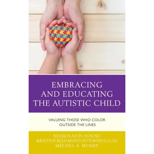 Embracing and Educating the Autistic Child: Valuing Those Who Color Outside the Lines