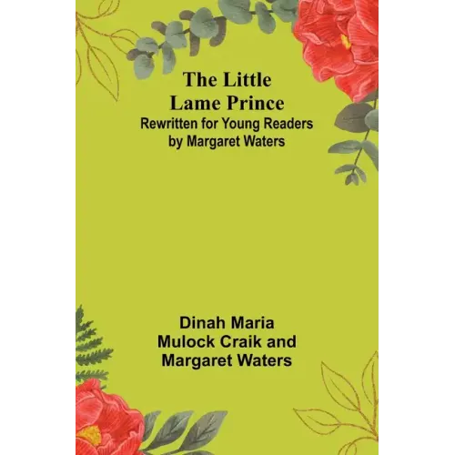 The Little Lame Prince: Rewritten for Young Readers by Margaret Waters