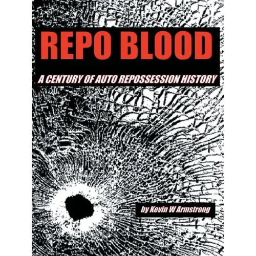 Repo Blood: A Century of Auto Repossession History