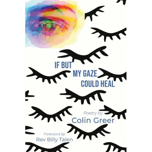 If But My Gaze Could Heal: A Book of Poems
