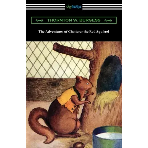 The Adventures of Chatterer the Red Squirrel