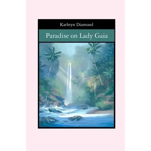 Paradise on Lady Gaia