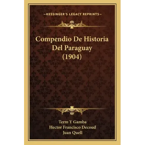 Compendio De Historia Del Paraguay (1904)