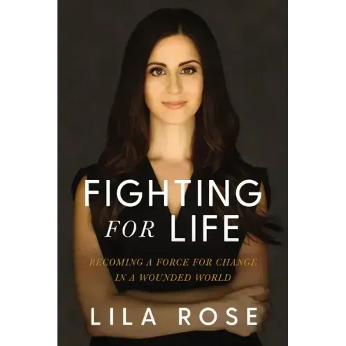 Fighting for Life: Becoming a Force for Change in a Wounded World