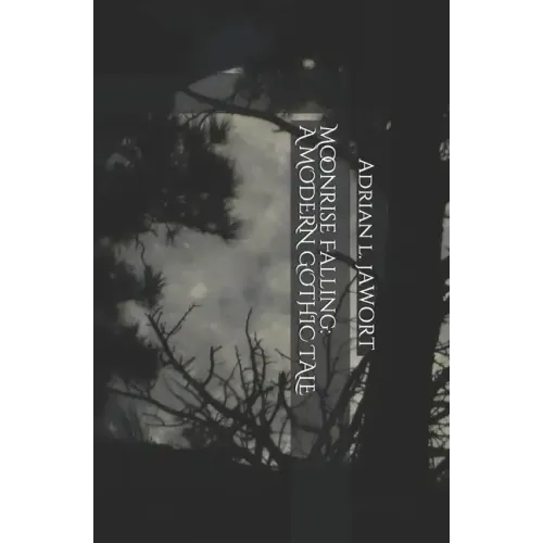 Moonrise Falling: A Modern Gothic Tale